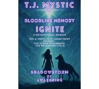 ShadowStorm of Awakening: Bloodline Memory Ignite (Vol. 2 Parts IV - VI Large Print Edition)