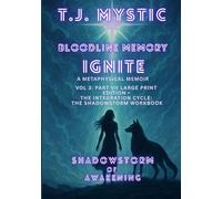 ShadowStorm of Awakening: Bloodline Memory Ignite Volume III - Part VII (Large Print Edition)