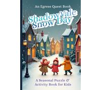 ShadowVale Snow Day: A Puzzle & Activity Book for Kids (Egress Quest Kids: Puzzle Adventures)