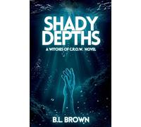 Shady Depths: A Witches of C.R.O.W. Novella