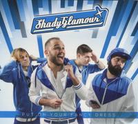 Shady Glamour - Put on Your Fancy Dress [Import]
