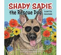 Shady Sadie, the Rescue Dog / la perrita rescatada