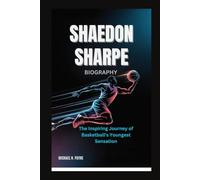 SHAEDON SHARPE BIOGRAPHY: The Inspiring Journey of Basketball’s Youngest Sensation