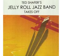 Shafer, Ted & Jelly Roll Jazz B - Takes Off