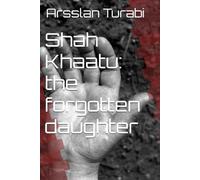 Shah Khaatu: the forgotten daughter