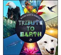 Shah, Roger & Ambedo - Tribute To Earth