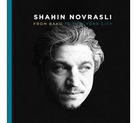 Shahin Novrasli - From Baku To New York City