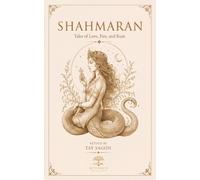 Shahmaran: Tales of Love, Fire, and Ruin (Mythress Mythic Line)