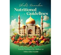Shahr Ramadan Nutritional Guidelines from the teachings of the Ahlul Bayt (as)