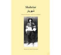 Shahriar: Phoenix of the Deseert - Reborn out of Darkness