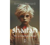 SHAÏTAN - Livre 1: 1912, La Conquête de La Mecque