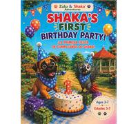 Shaka´s First Birthday Party!: A Fun Bilingual Coloring & Activity Book for Kids Ages 3-7 Featuring Shaka the African Grey Parrot, Zulu the Boxer Dog, ... and Creative Fun (Shaka & Zulu Adventures)