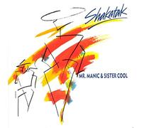 SHAKATAK - MR MANIC AND SISTER COOL 7 INCH (7" VINYL 45) UK POLYDOR 1987