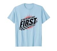 Shake and Bake First Last Racing Fan - Cita Motivacional Camiseta, Hombre, Azul Bebé, M