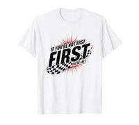 Shake and Bake First Last Racing Fan - Cita Motivacional Camiseta, Hombre, Blanco, 3XL