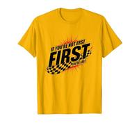 Shake and Bake First Last Racing Fan - Cita Motivacional Camiseta, Hombre, Dorado Brillante, S