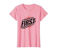 Shake and Bake First Last Racing Fan - Cita Motivacional Camiseta, Mujer, Rosado, XXL