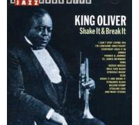 Shake It & Break It by King Oliver (2000-08-02)