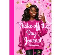 Shake Off The Day: Journal For Black Women