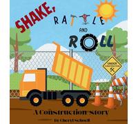 Shake, Rattle and Roll..A Construction Story