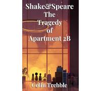 Shake&Speare: The Tragedy of Apartment 2B