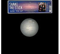 Shake The Stick - Give You Up
