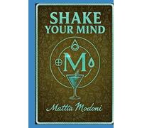 Shake Your Mind - The Alchemy of Luxury Mixology: Transforming bartenders into Leaders of Luxury Hospitality
