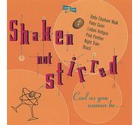 Shaken Not Stirred