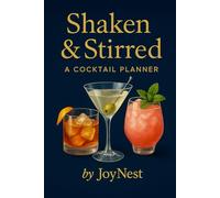 Shaken & Stirred: A Cocktail Planner: Part of the JoyNest Cocktail Collection