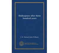 Shakespeare after three hundred years