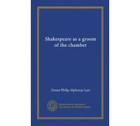 Shakespeare as a groom of the chamber (Vol-1)