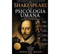 Shakespeare e la Psicologia Umana: Perché dopo 400 anni continua a spiegare noi stessi