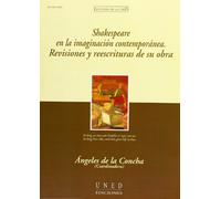 Shakespeare en la imaginación contemporánea : revisiones y reescrituras de su obra