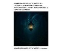 Shakespeare Francis Bacon E A Ufologia (ebook)