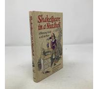 Shakespeare in a Nutshell: A Rhyming Guide to All the Plays