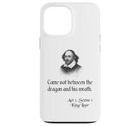 Shakespeare King Lear Quote - No venga entre el dragón Carcasa para iPhone 13 Pro Max