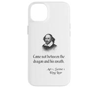 Shakespeare King Lear Quote - No venga entre el dragón Carcasa para iPhone 14 Plus