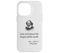 Shakespeare King Lear Quote - No venga entre el dragón Carcasa para iPhone 14 Pro Max