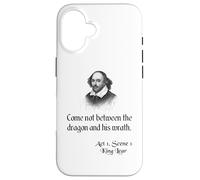 Shakespeare King Lear Quote - No venga entre el dragón Carcasa para iPhone 16