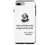 Shakespeare King Lear Quote - No venga entre el dragón Carcasa para iPhone 7 Plus/8 Plus
