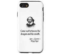 Shakespeare King Lear Quote - No venga entre el dragón Carcasa para iPhone SE (2020) / 7 / 8