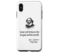 Shakespeare King Lear Quote - No venga entre el dragón Carcasa para iPhone XS Max
