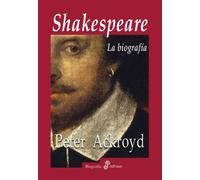 Shakespeare. La Biograf¡a