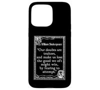 Shakespeare Medida por Medida Cita Nuestras dudas son traidores Carcasa para iPhone 15 Pro Max