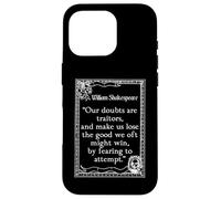 Shakespeare Medida por Medida Cita Nuestras dudas son traidores Carcasa para iPhone 16 Pro