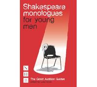 Shakespeare Monologues for Young Men (The Good Audition Guides)