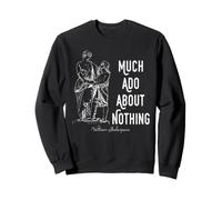 Shakespeare Mucho Ruido y Ruido sobre Nada Comedia literaria Sudadera