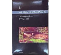 Shakespeare. Obras Completas. I Tragedias