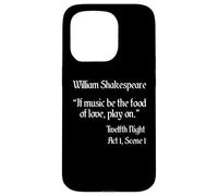 Shakespeare Quote If Music Be The Food - Duodécima noche Carcasa para iPhone 15 Pro