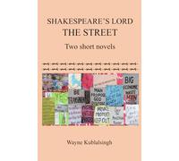 SHAKESPEARE’S LORD and THE STREET: Two short novels